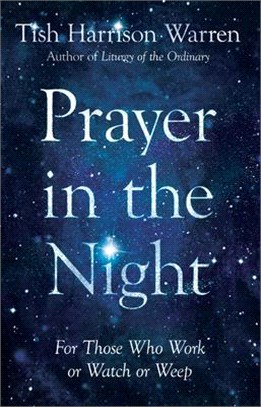 Prayer in the Night ― For Those Who Work or Watch or Weep