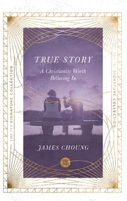 True Story: A Christianity Worth Believing in