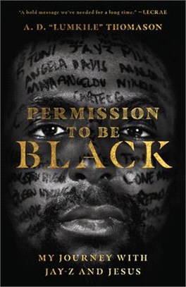 Permission to Be Black ― My Journey With Jay-z and Jesus