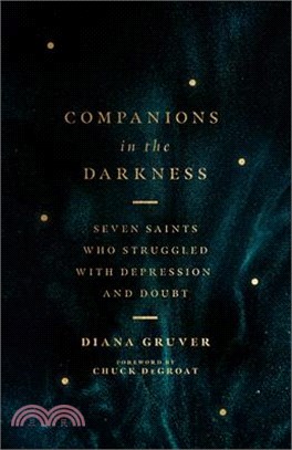 Companions in the Darkness ― Seven Saints Who Struggled With Depression and Doubt