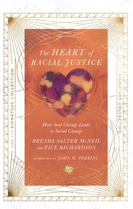 The Heart of Racial Justice: How Soul Change Leads to Social Change