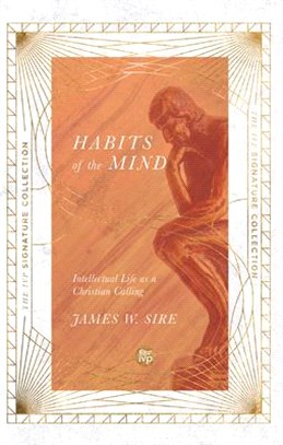 Habits of the Mind: Intellectual Life as a Christian Calling