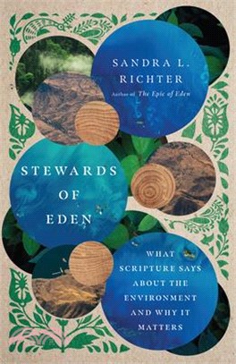 Stewards of Eden ― What Scripture Says About the Environment and Why It Matters