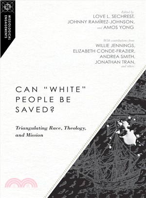 Can White People Be Saved? ― Triangulating Race, Theology, and Mission