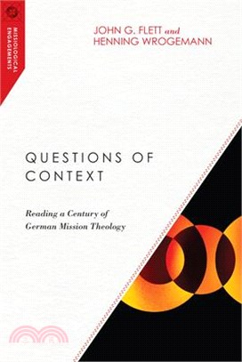 Questions of Context ― Reading a Century of German Mission Theology