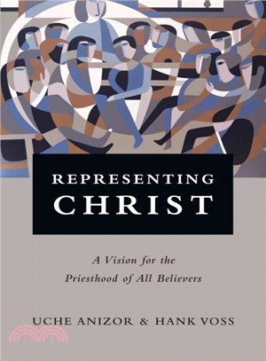 Representing Christ ─ A Vision for the Priesthood of All Believers