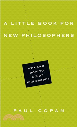 A Little Book for New Philosophers ─ Why and How to Study Philosophy