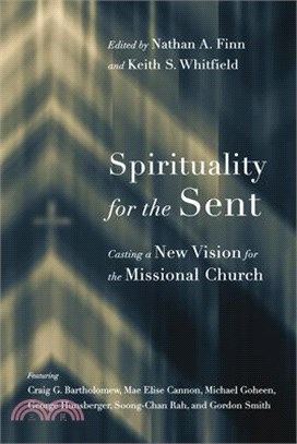 Spirituality for the Sent ─ Casting a New Vision for the Missional Church