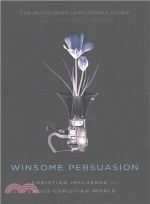 Winsome Persuasion ─ Christian Influence in a Post-Christian World