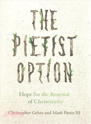 The Pietist Option ─ Hope for the Renewal of Christianity