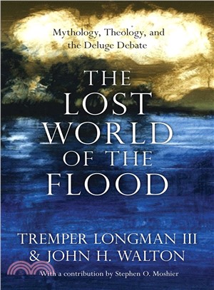 The Lost World of the Flood ― Mythology, Theology, and the Deluge Debate