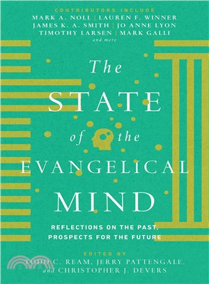 The State of the Evangelical Mind ― Reflections on the Past, Prospects for the Future