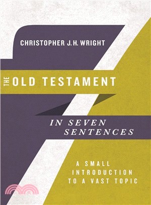 The Old Testament in Seven Sentences ― A Small Introduction to a Vast Topic