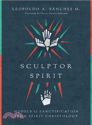 Sculptor Spirit ― Models of Sanctification from Spirit Christology