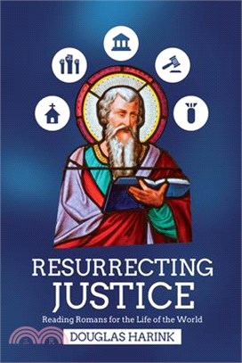 Resurrecting Justice ― Reading Romans for the Life of the World