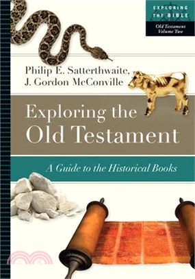 Exploring the Old Testament ─ A Guide to the Historical Books