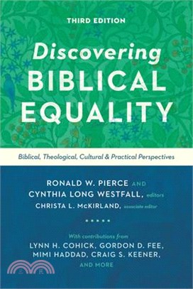 Discovering Biblical Equality: Biblical, Theological, Cultural, and Practical Perspectives