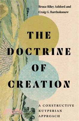The Doctrine of Creation ― A Constructive Kuyperian Approach