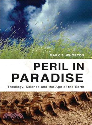 Peril in Paradise ― Theology, Science, and the Age of the Earth