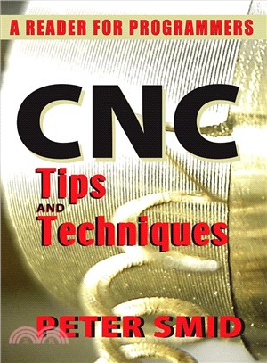 CNC Tips and Techniques ─ A Reader for Programmers