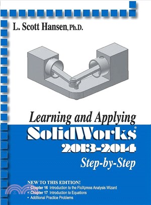 Learning and Applying Solidworks 2013-2014 ― Step by Step
