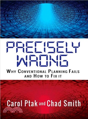 Precisely Wrong ─ Why Conventional Planning Systems Fail