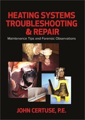 Heating Systems Troubleshooting and Repair ― Maintenance Tips and Forensic Observation