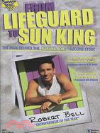 From Lifeguard to Sun King: The Man Behind the Banana Boat Success Story