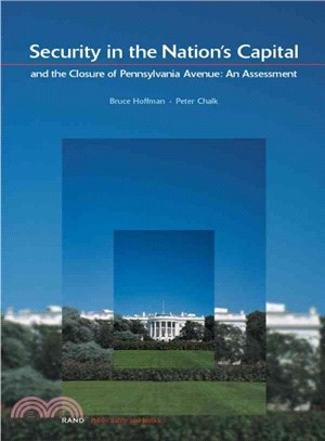 Security in the Nation's Capital and the Closure of Pennsylvania Avenue ― An Assessment