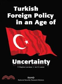 Turkish Foreign Policy in an Age of Uncertainty