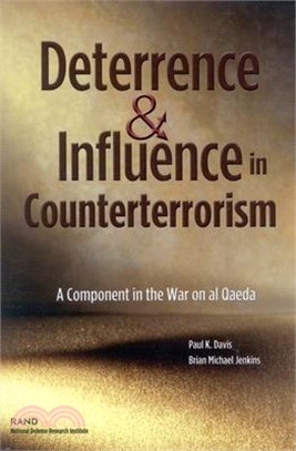 Deterrence and Influence in Counterterrorism ― A Component in the War on Al Qaeda