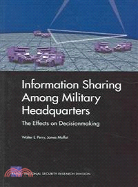 Information Sharing Among Military Headquarters ─ The Effects On Decisionmaking