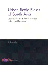 Urban Battle Fields of South Asia ─ Lessons Learned from Sri Lanka, India, and Pakistan