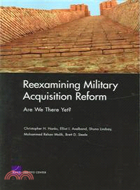 Reexamining Military Acquisition Reform — Are We There Yet?