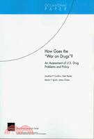 How Goes the " War on Drugs"?: An Assessment of U.S. Drug Problems And Policy