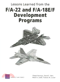 Lessons Learned From The F/A-22 And F/A-18 E/F Development Programs