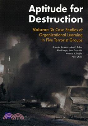 Aptitude for Destruction ― Case Studies of Organizational Learning in Five Terrorist Groups