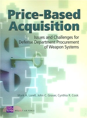 Price-Based Acquisition ― Issues and Challenges for Defense Department Procurement of Weapon Systems