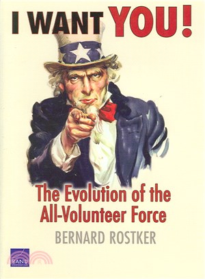 I Want You! the Evolution of the All-volunteer Force