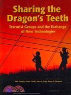 Sharing the Dragon's Teeth: Terrorist Groups And the Exchange of New Technologies