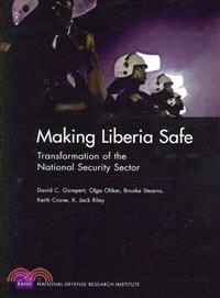 Making Liberia Safe ― Transformation of the Security Sector