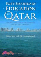 Post-Secomdary Education In Qatar: Employer Demandstudent Choice, and Options for Policy