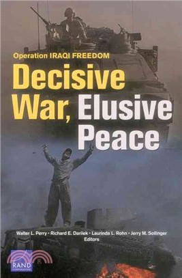 Operation Iraqi Freedom ─ Decisive War, Elusive Peace