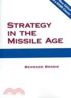 STRATEGY IN THE MISSILE AGE: Theory and Applications