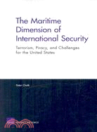 The Maritime of Dimension of International Security: Terrorism, Piracy, and Challenges for the United States