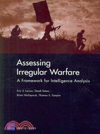 Assessing Irregular Warfare ─ A Framework for Intelligence Analysis