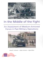 In the Middle of the Fight: An Assessment of Medium-Armored Forces in Past Military Operations