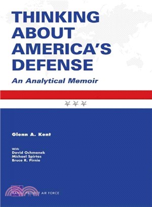 Thinking About America's Defense ─ An Analytical Memoir