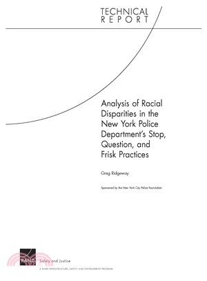 Analysis of Racial Disparities in the New York City Police Department's Stop, Question, and Frisk Practices