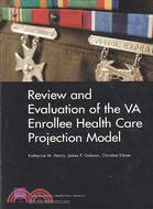 Review and Evaluation of the VA Enrollee Health Care Projection Model